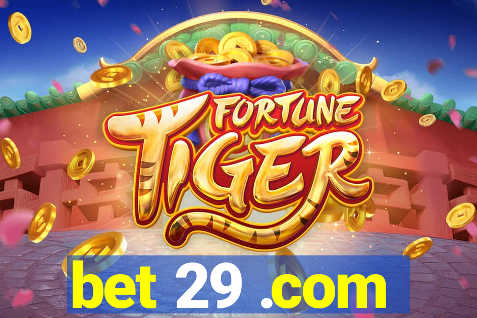 bet 29 .com